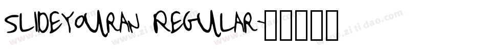 slideyouran Regular字体转换